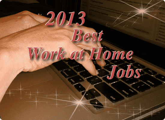 2013 best work at home jobs