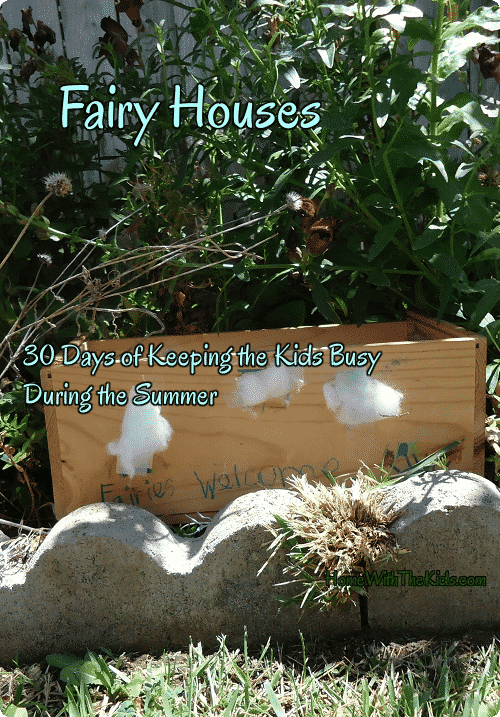 Fairy Houses - Day 24 of 30 Days of Keeping Kids Busy During the Summer
