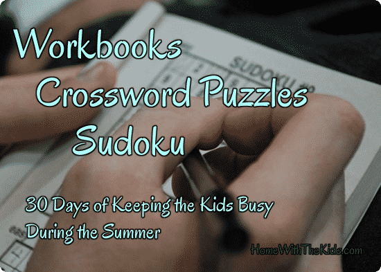 Workbooks/Crossword Puzzles/Sudoku - Day 22 of 30 Days of Keeping Kids Busy During the Summer