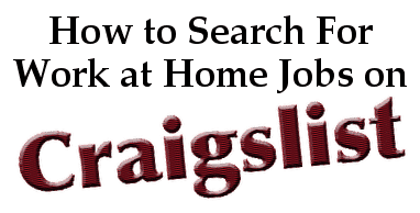 How to Search For Work at Home Jobs on Craigslist