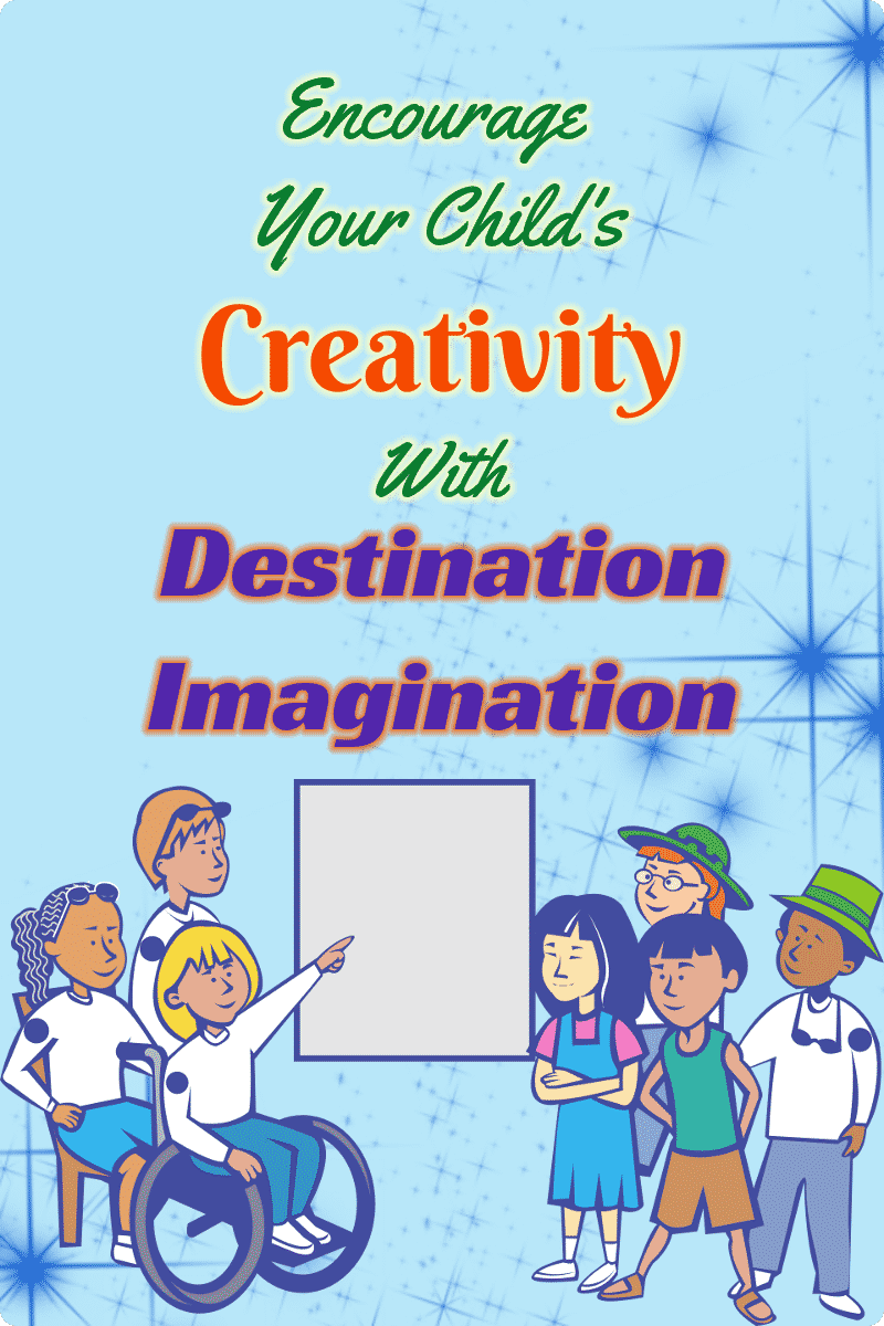 Encourage Your Child's Creativity With Destination Imagination