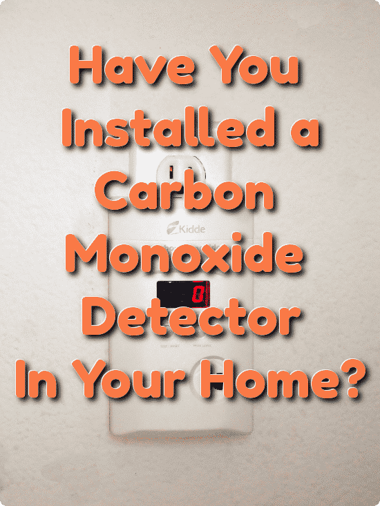Have You Installed a Carbon Monoxide Detector In Your Home?