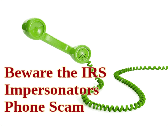 Beware the IRS Impersonators Phone Scam