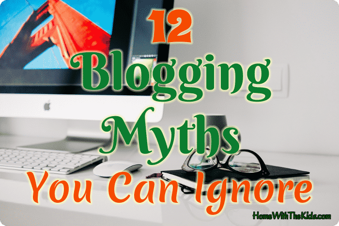12 Blogging Myths You Can Ignore