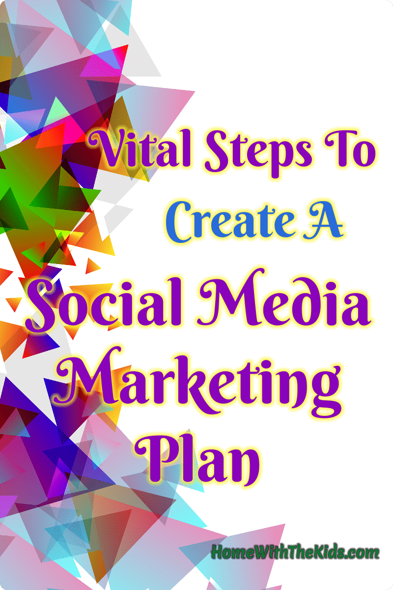 Vital Steps To Create A Social Media Marketing Plan 