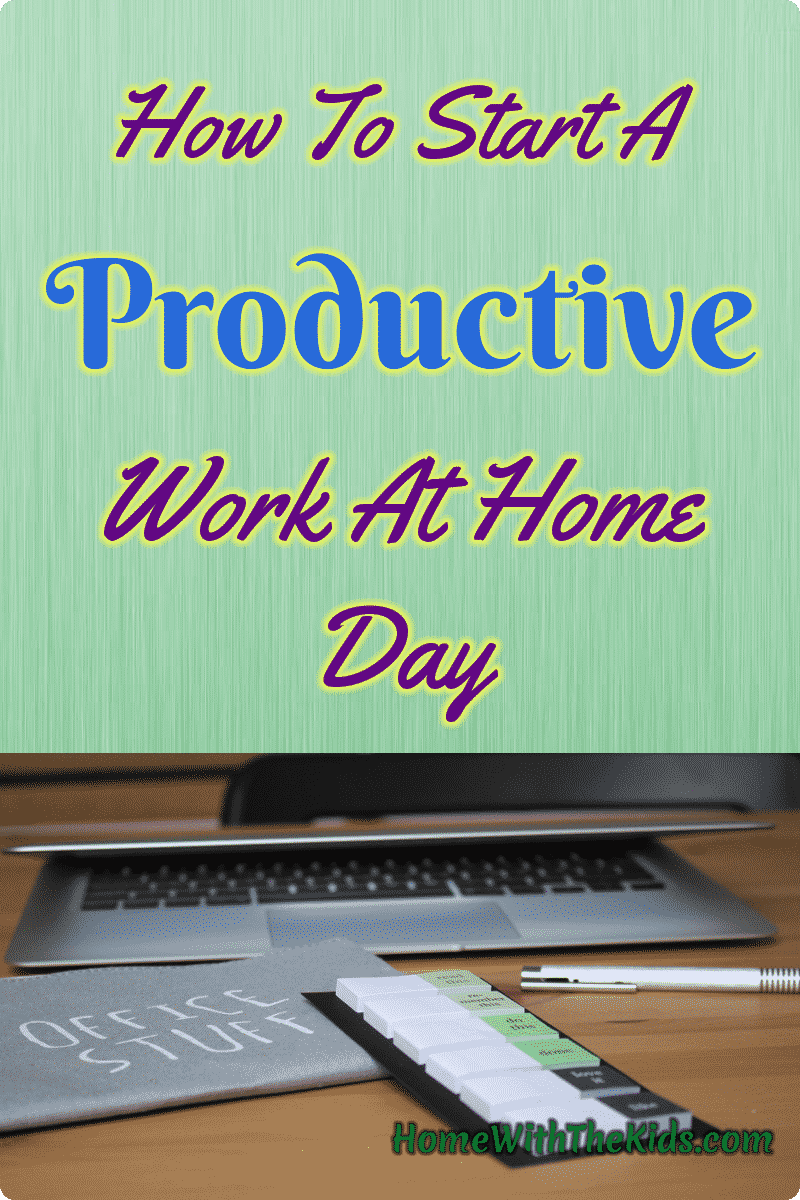 How To Start A Productive Work At Home Day