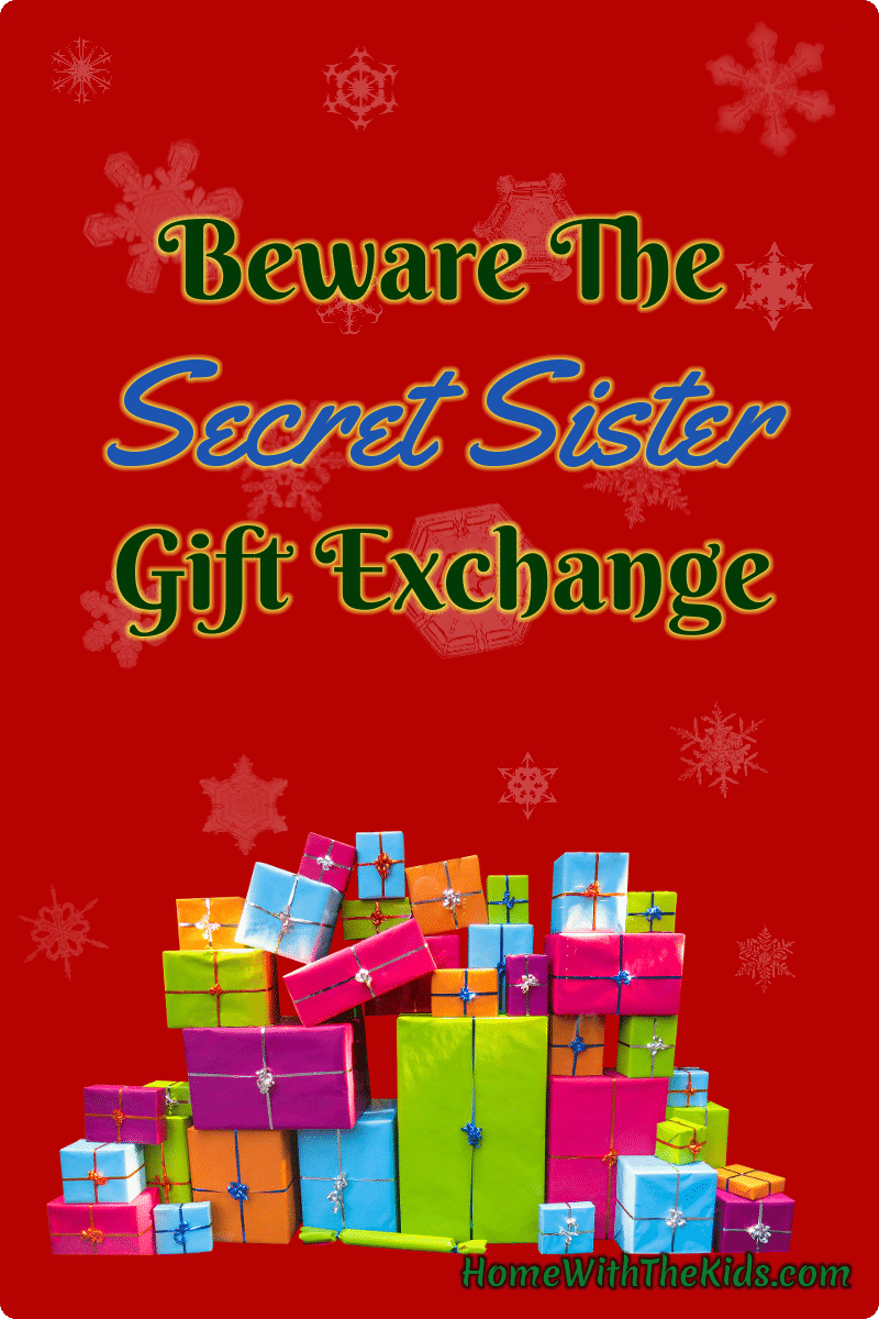 Beware The Secret Sister Gift Exchange