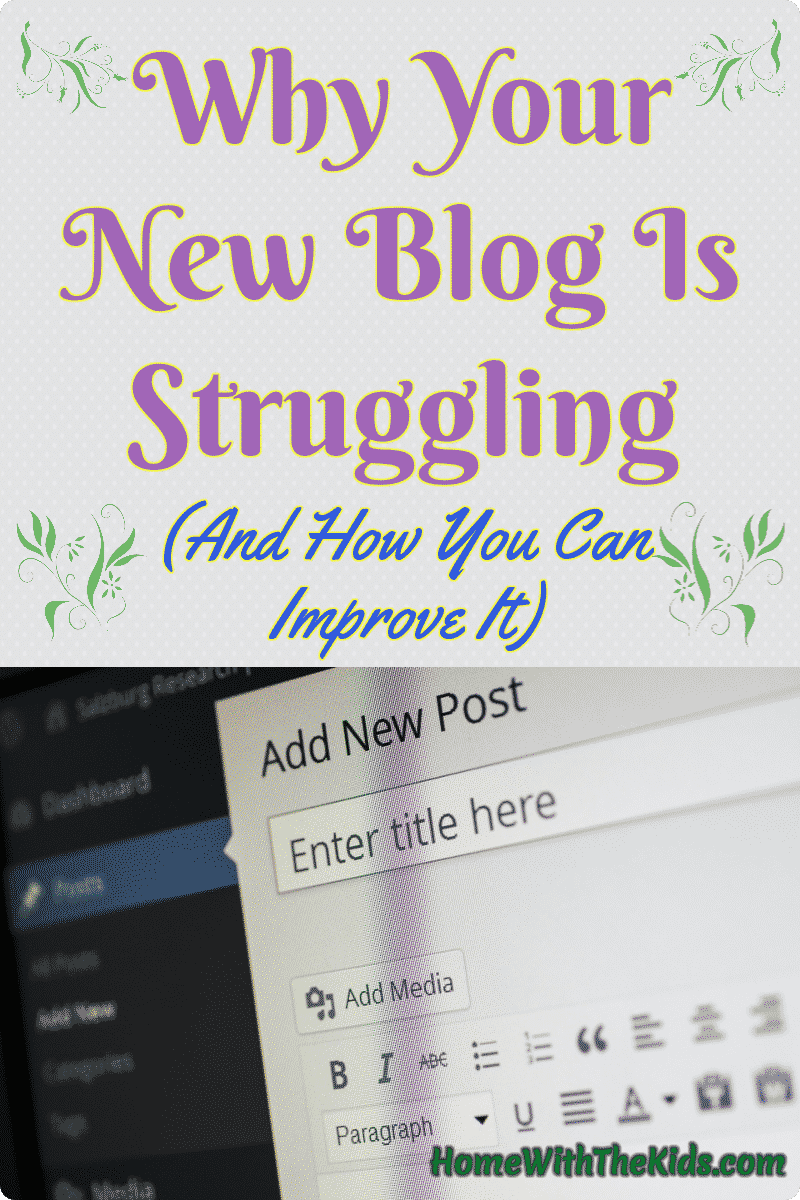 Why Your New Blog Is Struggling (And How You Can Improve It)