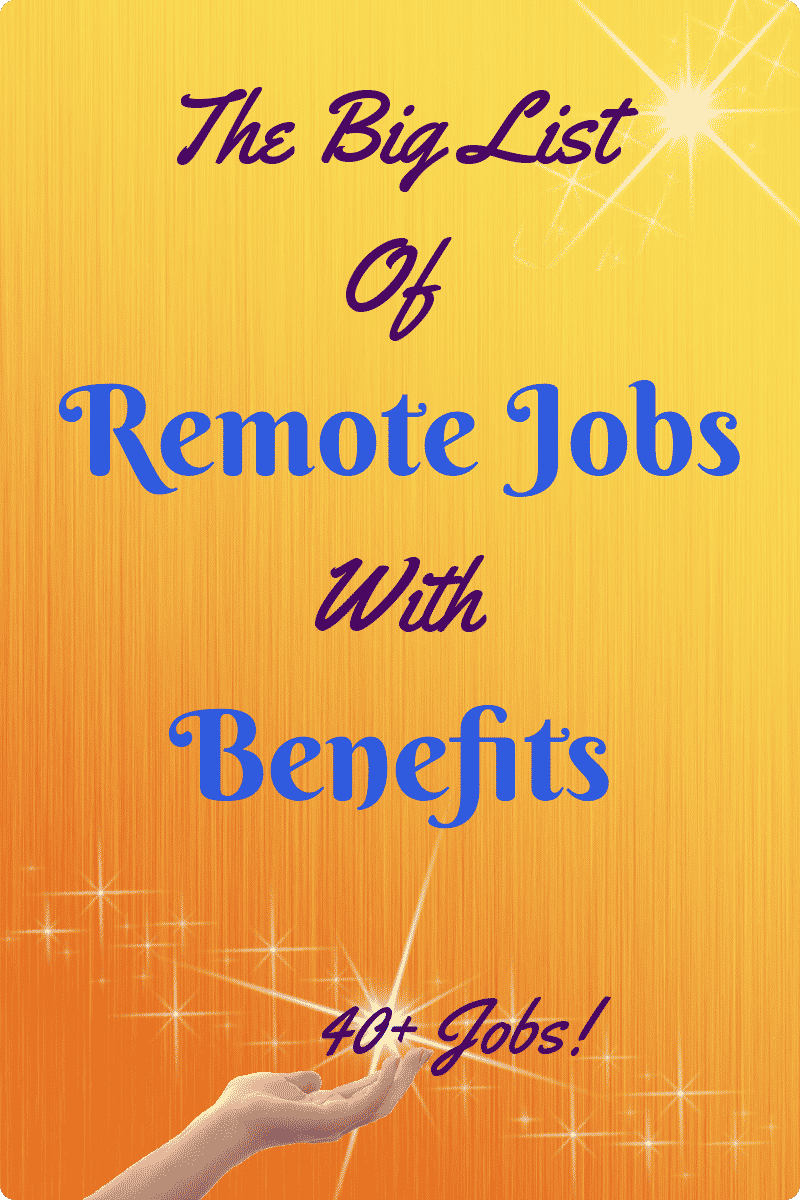 The Big List Of Remote Jobs With Benefits