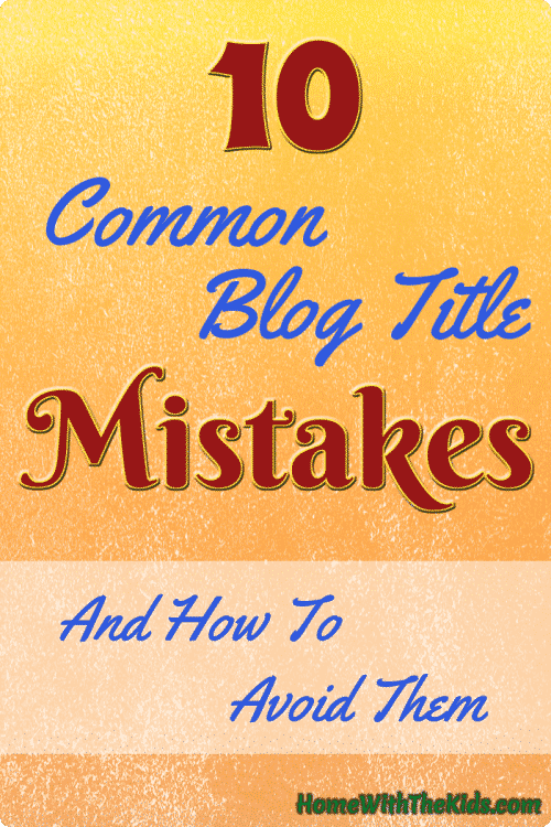 10 Common Blog Title Mistakes And How To Avoid Them