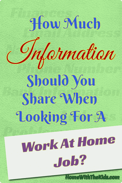 How Much Information Should You Share When Looking For A Work At Home Job?