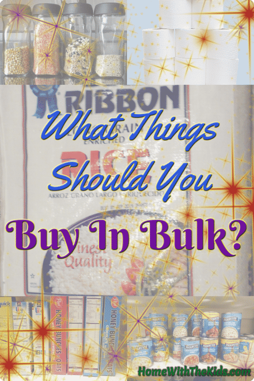 What Things Should You Buy In Bulk? Home with the Kids Blog