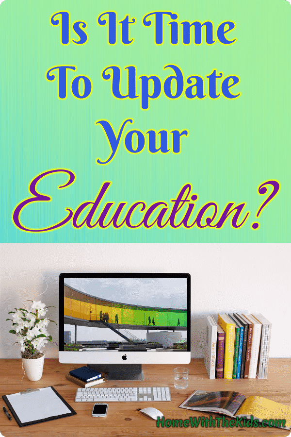 Is It Time To Update Your Education?