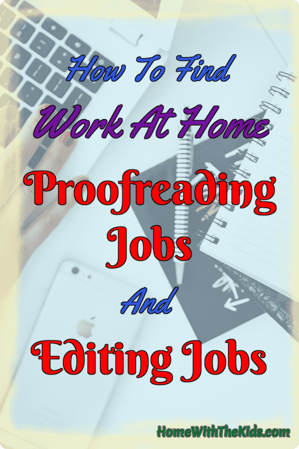 How To Find Work At Home Proofreading Jobs And Editing Jobs