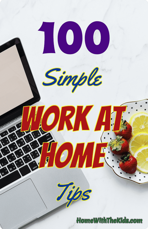 100 Work At Home Tips