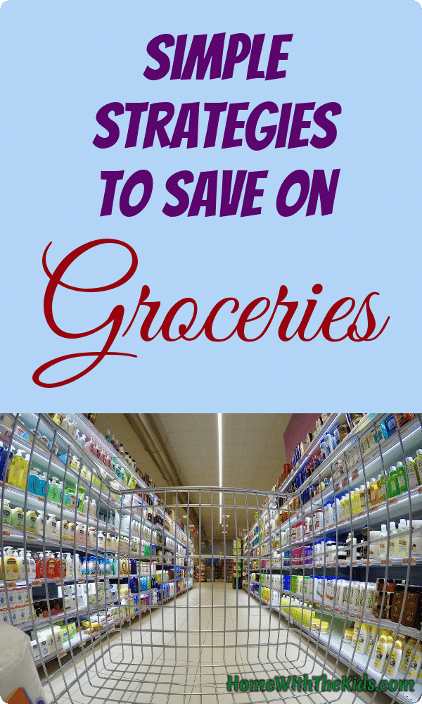 Simple Strategies To Save On Groceries