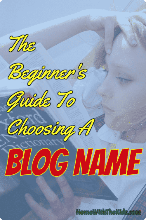 The Beginner’s Guide To Choosing A Blog Name