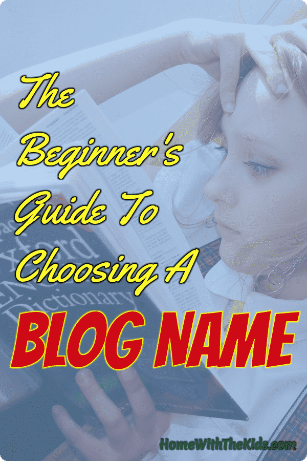 The Beginner’s Guide To Choosing A Blog Name