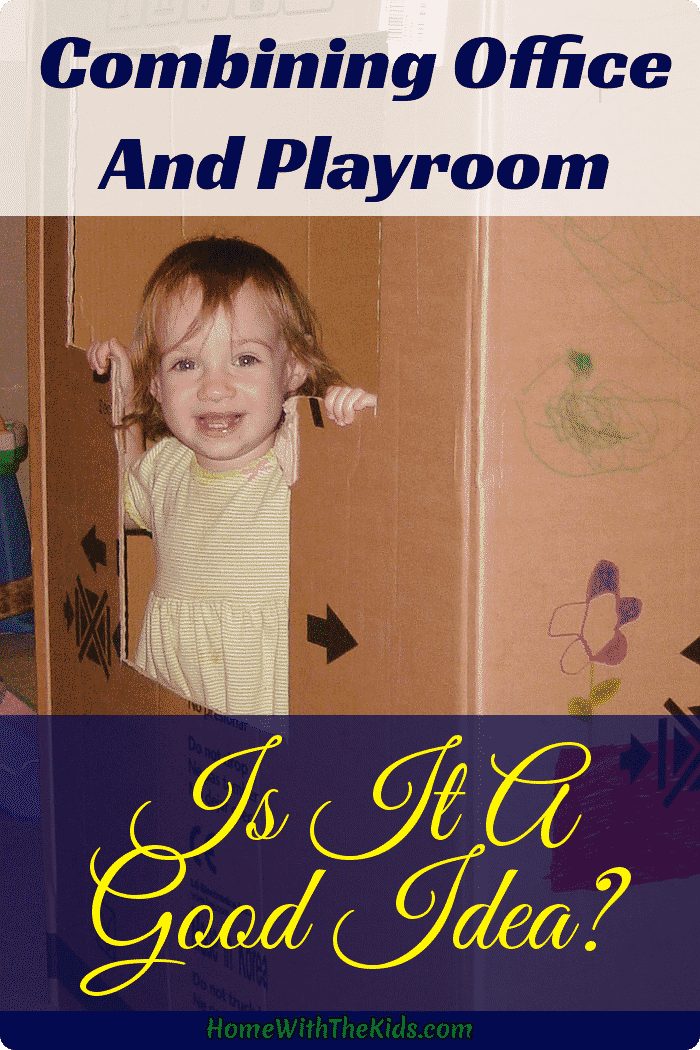 Combining Office And Playroom - Is It A Good Idea?