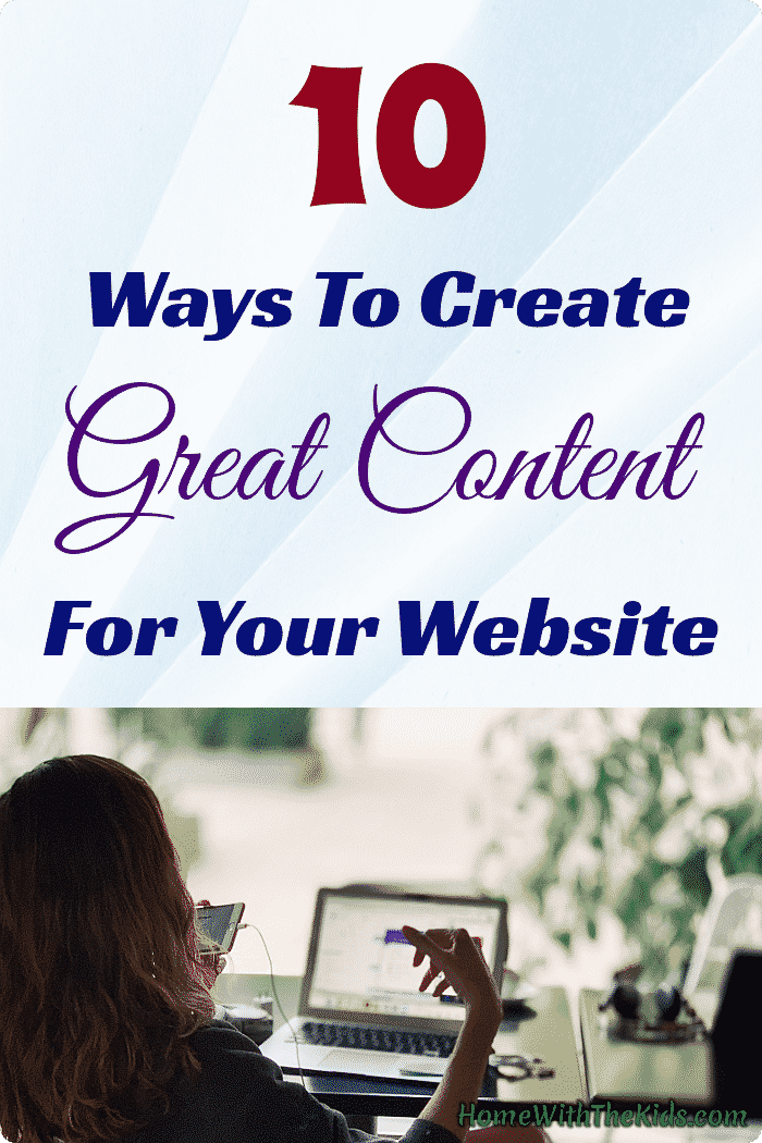 10 Ways To Create Great Content For Your Website
