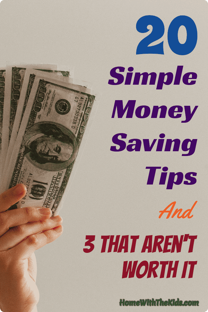 20 Simple Money Saving Ideas And 3 That Aren't Worth It